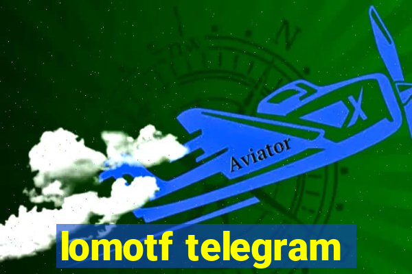 lomotf telegram